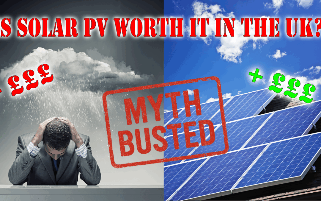 Is Solar PV Worth it in the UK?